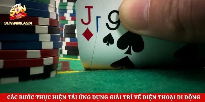 Các bước thực hiện tải ứng dụng giải trí về điện thoại di động