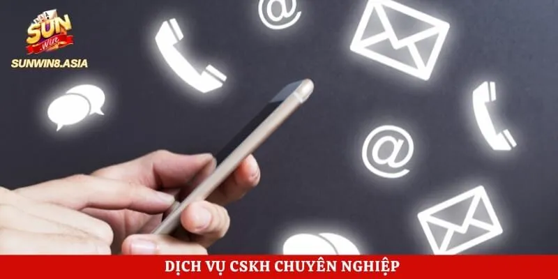 Dịch vụ CSKH chuyên nghiệp