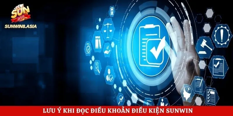 Lưu ý khi đọc điều khoản điều kiện Sunwin