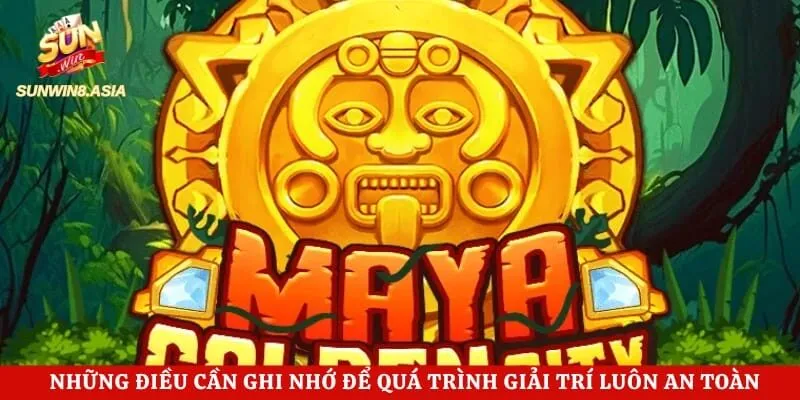 Những điều cần ghi nhớ để quá trình giải trí luôn an toàn