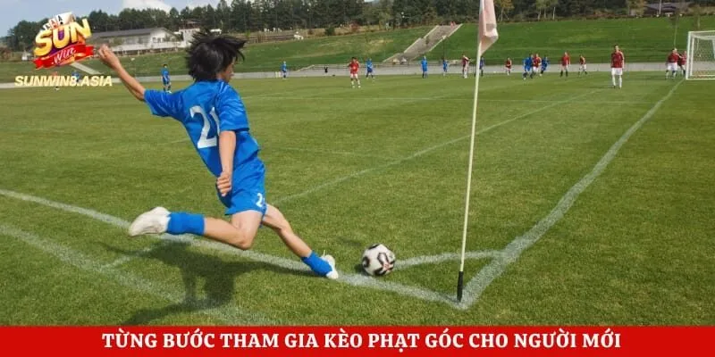 Từng bước tham gia kèo phạt góc cho người mới